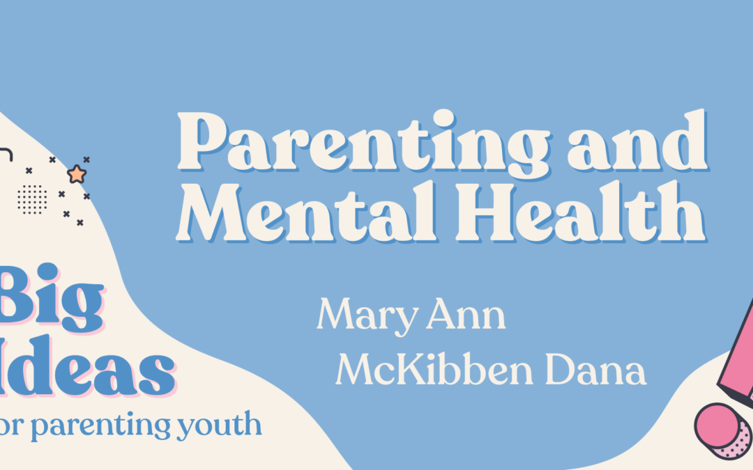 Big Ideas for Parenting Youth